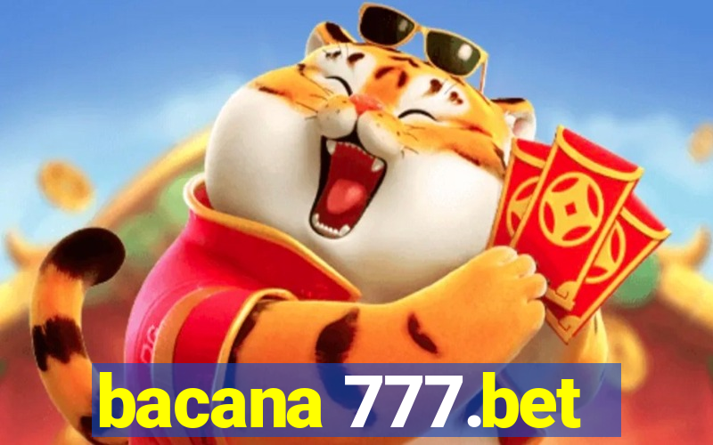 bacana 777.bet